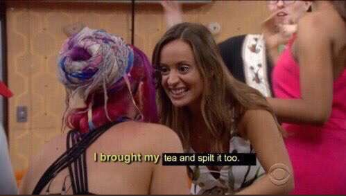 too much tea - oh Kaitlyn